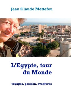 L'Egypte, tour du Monde - Voyages, passion, aventures