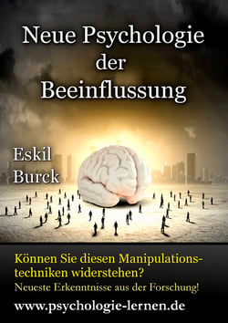 Neue Psychologie der Beeinflussung - Die Erforschung der Manipulation