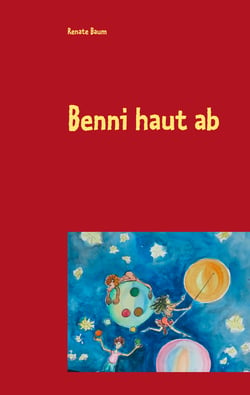 Benni haut ab - Eine etwas andere Zirkusgeschichte