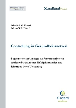 Controlling in Gesundheitsnetzen - Ergebnisse einer Umfrage zur Anwendbarkeit von betriebswirtschaftlichen Erfolgskennzahlen und Schritte zu deren Umsetzung