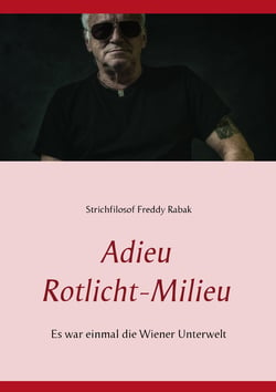 Adieu Rotlicht-Milieu - Es war einmal die Wiener Unterwelt
