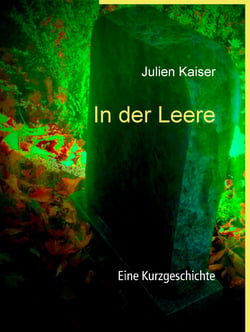 In der Leere - Eine Kurzgeschichte