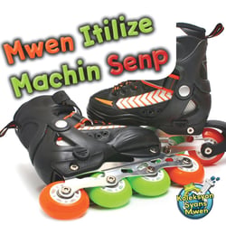 Mwen Itilize Machin Senp / I Use Simple Machines - Buffy Silverman