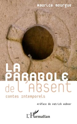 La parabole de l'absent - Contes intemporels