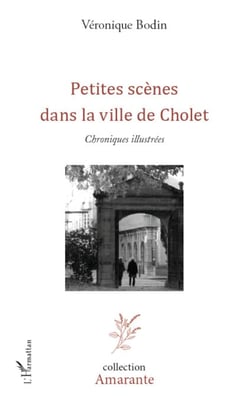 Petites scènes dans la vie de Cholet - Chroniques illustrées