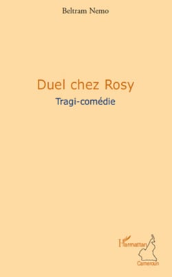 Duel chez Rosy - Tragi-comédie