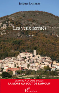 Les yeux fermés - - Roman