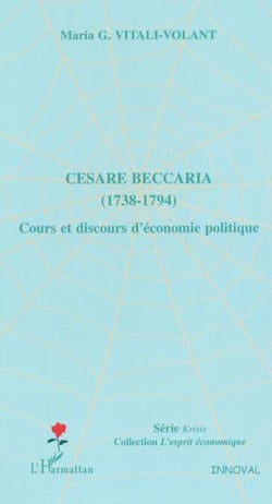 Cesare Beccaria (1738-1794) - Cours et discours d'économie politique