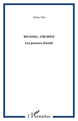 Rwanda_Ubumwe - Les poseurs d'unité