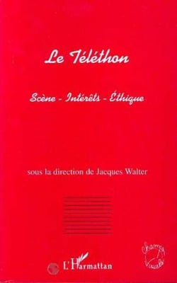 Le Téléthon - Scènes - Intérêts - Éthique