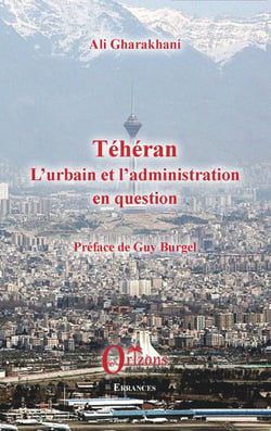 Téhéran - L'urbain et l'administration en question