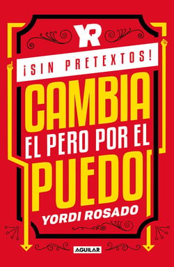 ¡Sin pretextos! - Cambia el pero por el puedo