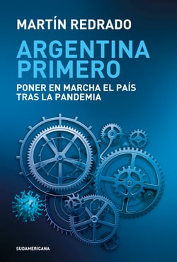 Argentina primero - Poner en marcha el país tras la pandemia