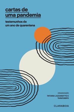 Cartas de uma pandemia - Testemunhos de um ano de quarentena