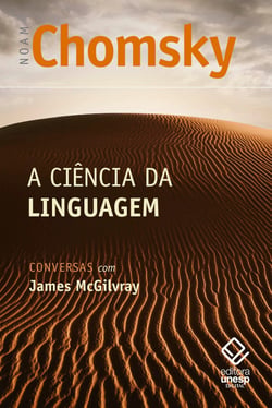 A ciência da linguagem - Conversas com James McGilvray