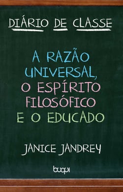 Diário de Classe - A Razão Universal, O Espírito Filosófico e O Educado