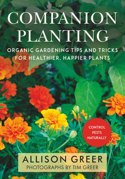 Companion Planting - Organic Gardening Tips and Tricks for Healthier, Happier Plants