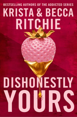 Dishonestly Yours - The deliciously angsty small town romance from TikTok sensations and authors of the Addicted series