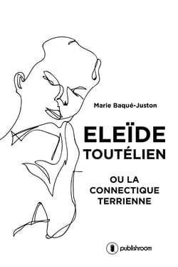 Eleïde Toutélien - ou la connectique terrienne
