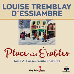 Place des Érables: Tome 2 - Casse-croûte chez Rita