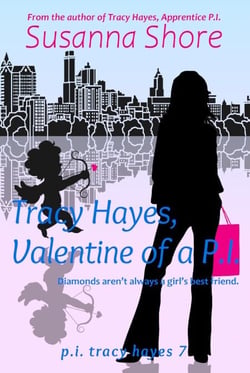 Tracy Hayes, Valentine of a P.I. (P.I. Tracy Hayes 7) - P.I. Tracy Hayes, #7