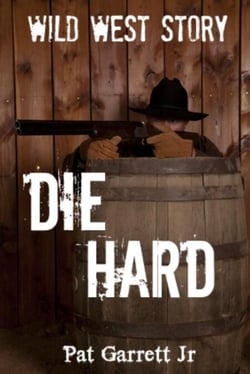 Die Hard: Wild West Story - Wild West Series