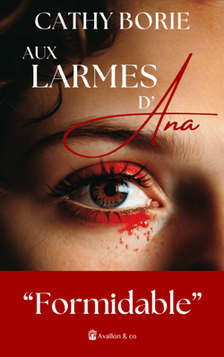 Aux larmes d'Ana - "Une narration passionnante" Christian Dorsan, 20 minutes