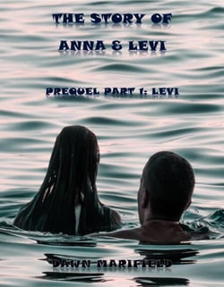 Prequel Part 1: Levi  The Story of Anna &amp; Levi - The Story of Anna &amp; Levi