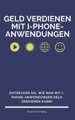 Geld verdienen mit I-Phone-Anwendungen - Entdecken Sie, wie man mit I-Phone-Anwendungen Geld verdienen kann!