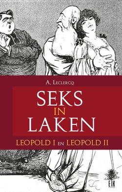Seks in Laken - Léopold I en Leopold II