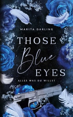 Those blue Eyes - Alles was du willst