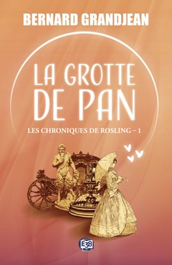 La grotte de Pan - Les Chroniques de Rosling 1