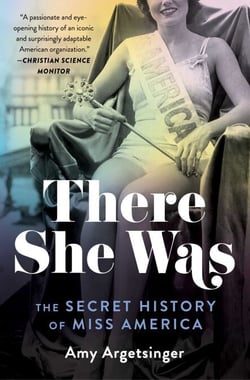 There She Was - The Secret History of Miss America