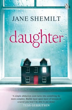 Daughter - The Gripping Sunday Times Bestselling Thriller and Richard &amp; Judy Phenomenon