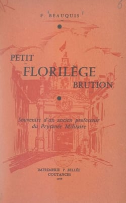 Petit florilège Brution - Souvenirs d'un ancien professeur du Prytanée militaire