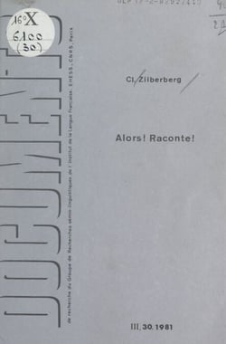 Alors ! raconte ! - Notes relatives au faire informatif
