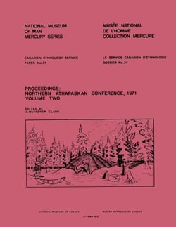 Proceedings: Northern Athapaskan Conference, 1971: Volume 2