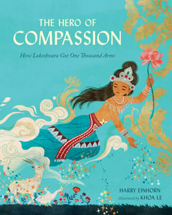 The Hero of Compassion - How Lokeshvara Got His Thousand Arms