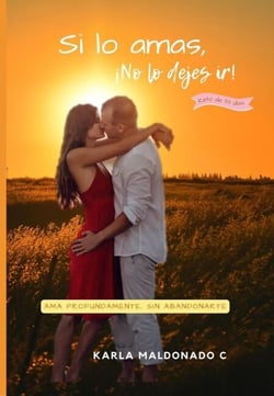 Si lo amas, ¡No lo dejes ir! - Conexiones que sanan, #1