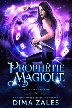 Prophétie magique - Série sasha urban, #6