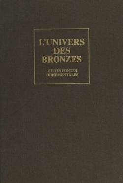 L'univers des bronzes et des fontes ornementales - Chefs-d'œuvre et curiosités, 1850-1920
