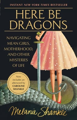 Here Be Dragons - Treading the Deep Waters of Motherhood, Mean Girls, and Generational Trauma