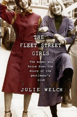 The Fleet Street Girls - The women who broke down the doors of the gentlemen's club