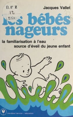 Les bébés nageurs - La familiarisation à l'eau, source d'éveil du bébé
