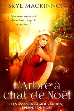 L'Arbre à chat de Noël - Les Assassins à moustaches, #8