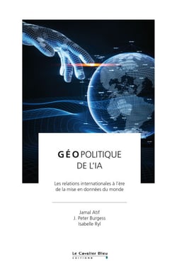 Geopolitique de l'IA - Les relations internationales à l’ère de la mise en données du monde