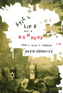 Still Life with Bombers - Israel in the Age of Terrorism