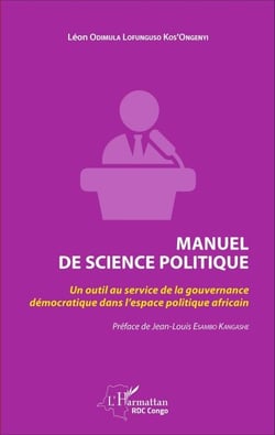 Manuel de science politique - Un outil au service de la gouvernance démocratique dans l'espace politique africain