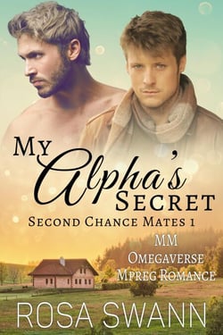My Alpha's Secret: MM Omegaverse Mpreg Romance - Second Chance Mates, #1