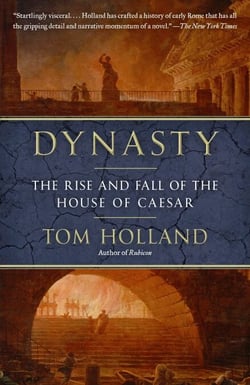 Dynasty - The Rise and Fall of the House of Caesar